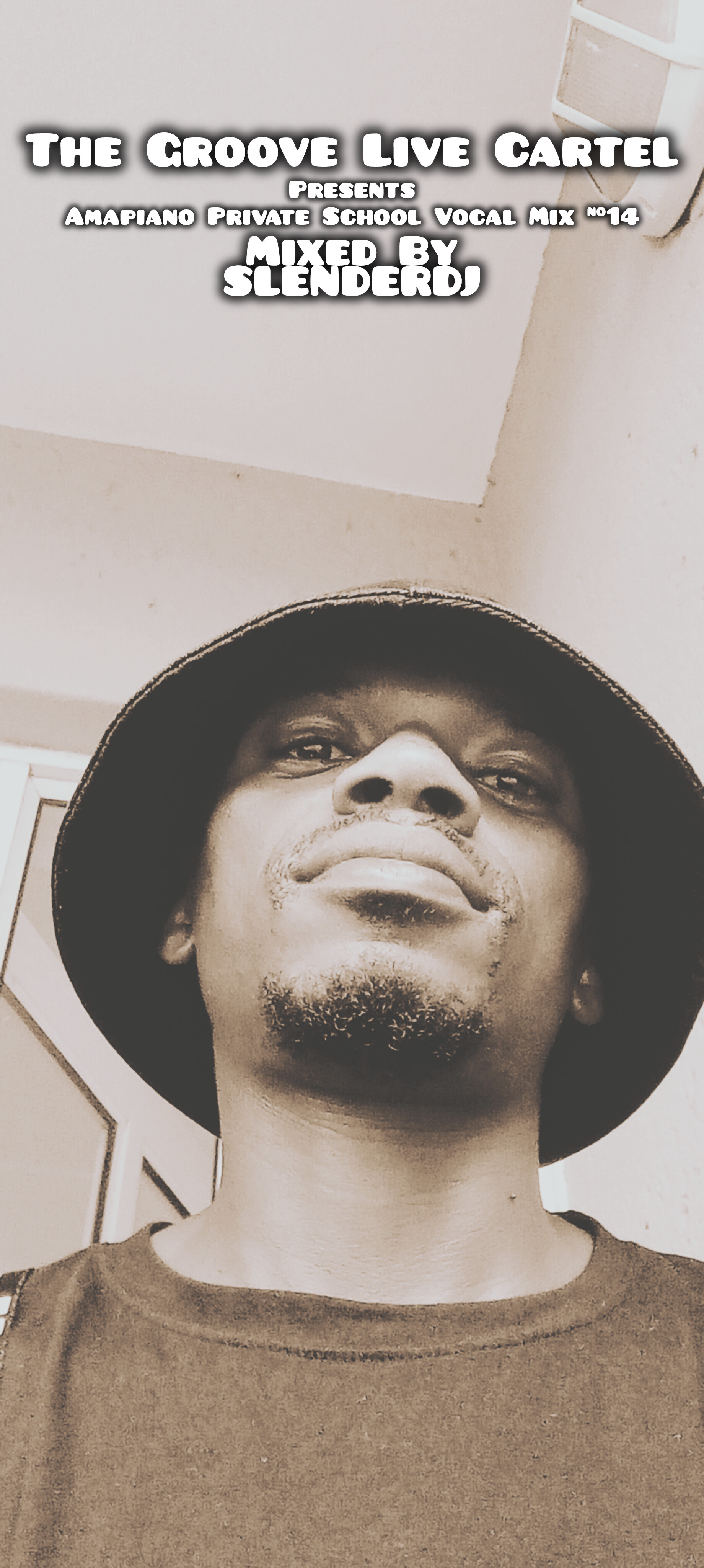 The Groove Live Cartel Mixed By SLENDERDJ(Amapiano Private School Vocals) #14